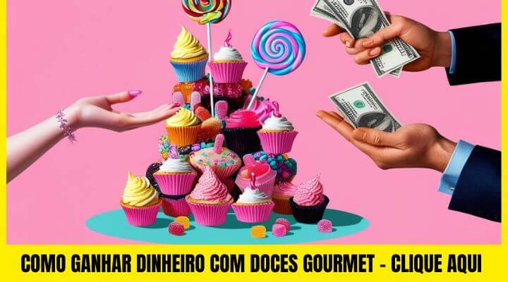 ganhar dinheiro extra com doces gourmet